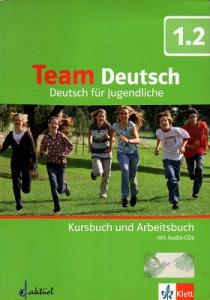 Team Deutsch Für Jugendliche 1.2 Kursbuch Und Arbeitsbuch