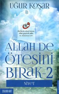 Allah De Ötesini Bırak 2 Niyet