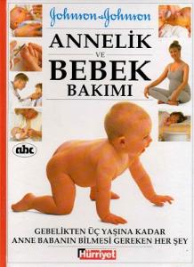 Annelik ve Bebek Bakımı Johnson Johnson - Ciltli Kitap Annelik ve Bebek Bakımı Johnson Johnson - Ciltli Kitap