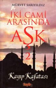 İki Cami Arasında Aşk 2 - Kayp Kafatası İki Cami Arasında Aşk 2 - Kayp Kafatası