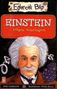 Einstein Çılgın Teorisyen - Eğlenceli Bilgi (Bilim) Einstein Çılgın Teorisyen - Eğlenceli Bilgi (Bilim)