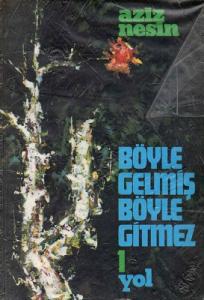 Böyle Gelmiş Böyle Gitmez 1 Yol 4. Baskı 1975 Böyle Gelmiş Böyle Gitmez 1 Yol 4. Baskı 1975