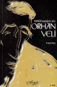 KANIK'sadığım Biri Orhan Veli KANIK'sadığım Biri Orhan Veli