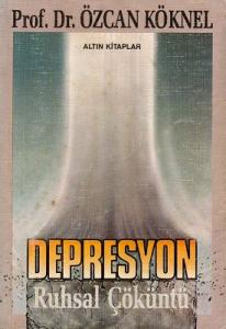 Depresyon Ruhsal Çöküntü Depresyon Ruhsal Çöküntü
