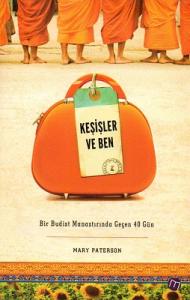 Keşişler ve Ben Bir Budist Manastırında Geçen 40 Gün Keşişler ve Ben Bir Budist Manastırında Geçen 40 Gün
