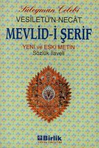 Mevlid-i Şerif Vesiletü'n-Necat Yeni ve Eski Metin Sözlük İlaveli Mevlid-i Şerif Vesiletü'n-Necat Yeni ve Eski Metin Sözlük İlaveli