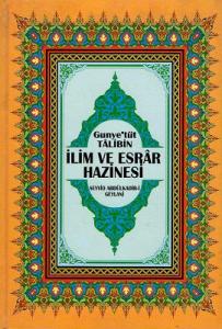 Gunye'tüt Talibin İlim ve Esrar Hazinesi - Ciltli Kitap Gunye'tüt Talibin İlim ve Esrar Hazinesi - Ciltli Kitap