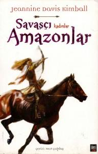 Savaşçı Kadınlar Amazonlar Savaşçı Kadınlar Amazonlar