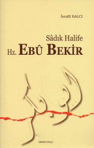 Sadık Halife Hz. Ebu Bekir Sadık Halife Hz. Ebu Bekir