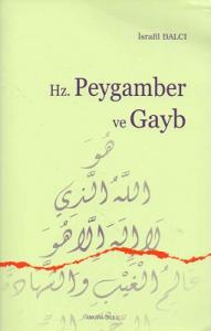 Hz. Peygamber ve Gayb Hz. Peygamber ve Gayb