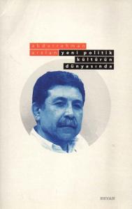 Yeni Politik Kültürün Dünyasında Yeni Politik Kültürün Dünyasında