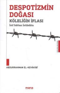 Despotizmin Doğası Köleliğin İflası Despotizmin Doğası Köleliğin İflası