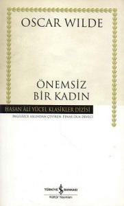 Önemsiz Bir Kadın - Hasan Ali Yücel Klasikleri Önemsiz Bir Kadın - Hasan Ali Yücel Klasikleri