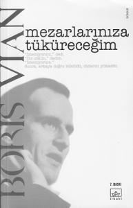 Mezarlarınıza Tüküreceğim Mezarlarınıza Tüküreceğim