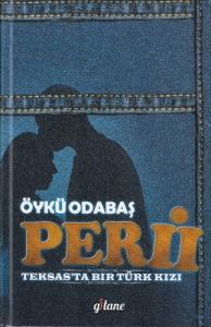 Peri 2 Teksas'ta Bir Türk Kızı