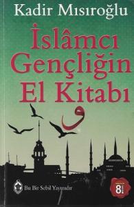İslamcı Gençliğin El Kitabı İslamcı Gençliğin El Kitabı