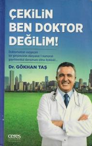 Çekilin Ben Doktor Değilim! Çekilin Ben Doktor Değilim!