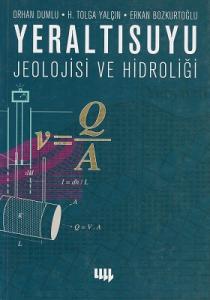 Yeraltı Suyu Jeolojisi ve Hidroliği Yeraltı Suyu Jeolojisi ve Hidroliği