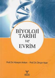 Biyoloji Tarihi ve Evrim Biyoloji Tarihi ve Evrim
