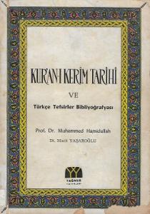 Kur'an-ı Kerim Tarihi ve Türkçe Tefsirler Bibliyoğrafyası Kur'an-ı Kerim Tarihi ve Türkçe Tefsirler Bibliyoğrafyası