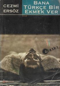 Bana Türkçe Bir Ekmek Bana Türkçe Bir Ekmek