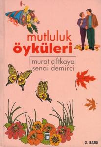 Mutluluk Öyküleri Mutluluk Öyküleri