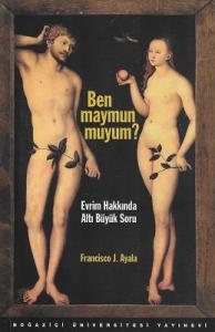 Ben Maymun muyum? - Evrim Hakkında Altı Büyük Soru Ben Maymun muyum? - Evrim Hakkında Altı Büyük Soru