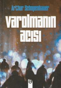 Varolmanın Acısı Varolmanın Acısı