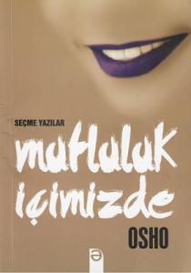 Mutluluk İçimizde Mutluluk İçimizde