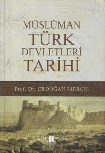 Müslüman Türk Devletleri Tarihi Müslüman Türk Devletleri Tarihi
