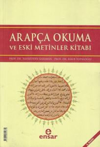 Arapça Okuma ve Eski Metinler Kitabı Arapça Okuma ve Eski Metinler Kitabı