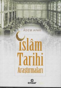 İslam Tarihi Araştırmaları İslam Tarihi Araştırmaları