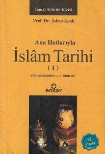 Ana Hatlarıyla İslam Tarihi 1 - Hz. Muhammed (s.a.v) Dönemi Ana Hatlarıyla İslam Tarihi 1 - Hz. Muhammed (s.a.v) Dönemi