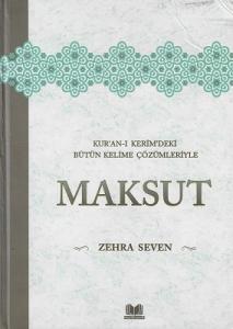 Kuranı Kerimdeki Bütün Kelime Çözümleriyle MAKSUT Kuranı Kerimdeki Bütün Kelime Çözümleriyle MAKSUT