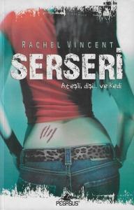 Serseri  Ateşli, Dişi...ve Kedi / Dönüşüm Serisi-1