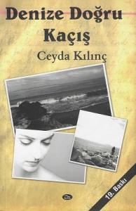 Denize Doğru Kaçış Denize Doğru Kaçış