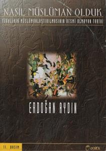 Nasıl Müslüman Olduk Nasıl Müslüman Olduk