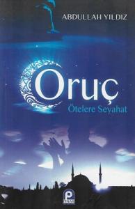 Oruç Ötelere Seyahat (Ötelere Seyehat) Oruç Ötelere Seyahat (Ötelere Seyehat)