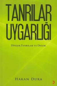 Tanrılar Uygarlığı (Dinler, Tanrılar ve Deizm) Tanrılar Uygarlığı (Dinler, Tanrılar ve Deizm)