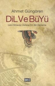 Dil ve Büyü Levi-Strauss Üstüne On Bir Deneme