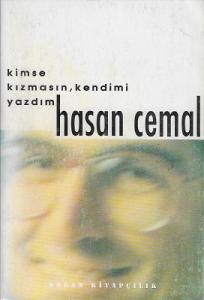 Kimse Kızmasın Kendimi Yazdım Kimse Kızmasın Kendimi Yazdım
