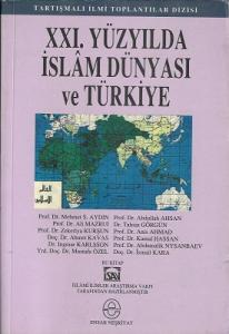 XXI. Yüzyılda İslam Dünyası ve Türkiye XXI. Yüzyılda İslam Dünyası ve Türkiye