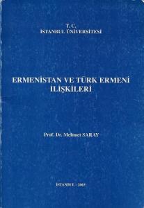 Ermenistan ve Türk Ermeni İlişkileri Ermenistan ve Türk Ermeni İlişkileri
