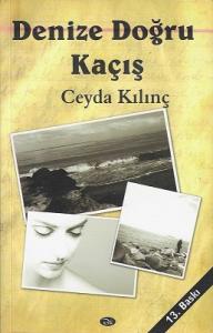Denize Doğru Kaçış Denize Doğru Kaçış