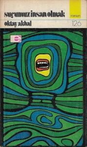 Suçumuz İnsan Olmak 1975 - 4. Baskı Suçumuz İnsan Olmak 1975 - 4. Baskı