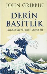 Derin Basitlik Kaos, Karmaşa ve Yaşamın Ortaya Çıkışı