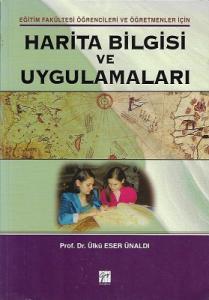 Harita Bilgisi ve Uygulamaları Eğitim Fakültesi Öğrencileri ve Öğretmenleri İçin Harita Bilgisi ve Uygulamaları Eğitim Fakültesi Öğrencileri ve Öğretmenleri İçin