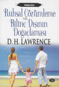 Ruhsal Çözümleme ve Bilinç Dışının Doğaçlaması Ruhsal Çözümleme ve Bilinç Dışının Doğaçlaması