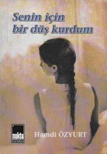Senin İçin Bir Düş Kurdum