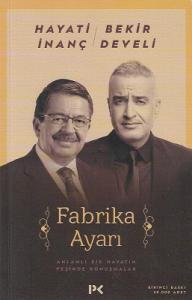 Fabrika Ayarı - Anlamlı Bir Hayatın Peşinde Konuşmalar Fabrika Ayarı - Anlamlı Bir Hayatın Peşinde Konuşmalar